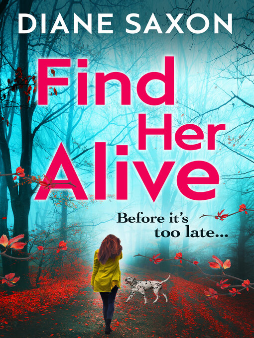 Title details for Find Her Alive by Diane Saxon - Wait list